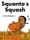 Squanto's Squash (Simplified with Group/Audience Participation and Short Version) (R=2.6)
