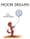 Moon Dreams (R = 0.1)